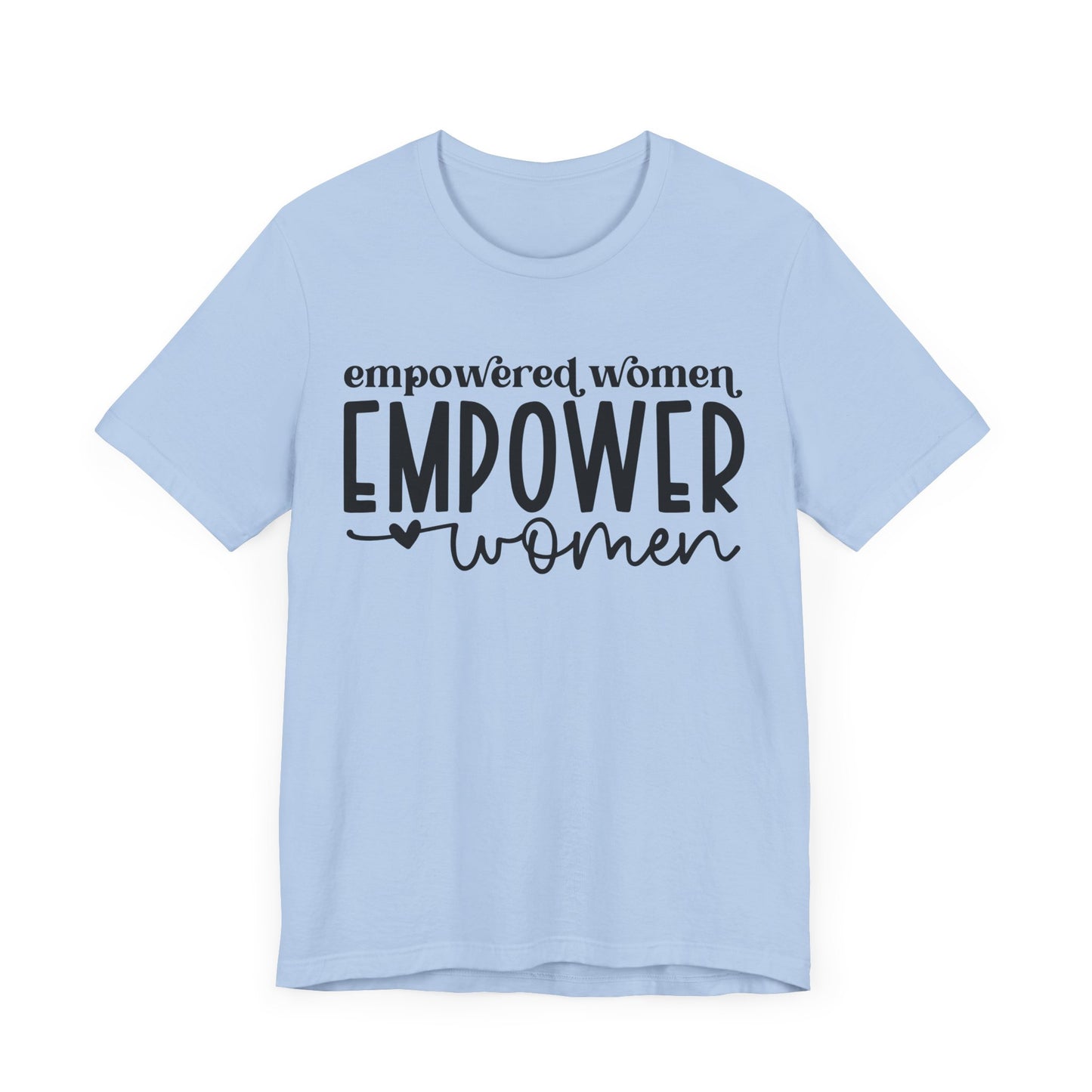 Motivational Shirts – Empowered Women Empower Women Tee