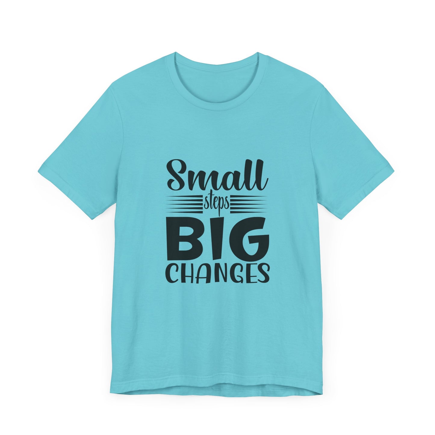 Small Steps, Big Changes – Progress Over Perfection Shirt