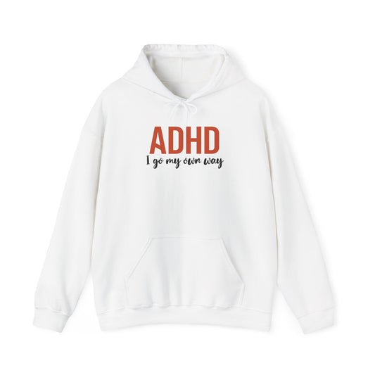 Hoodie ADHD I Go My Own Way Hoodie – Bold ADHD Awareness Hoodie
