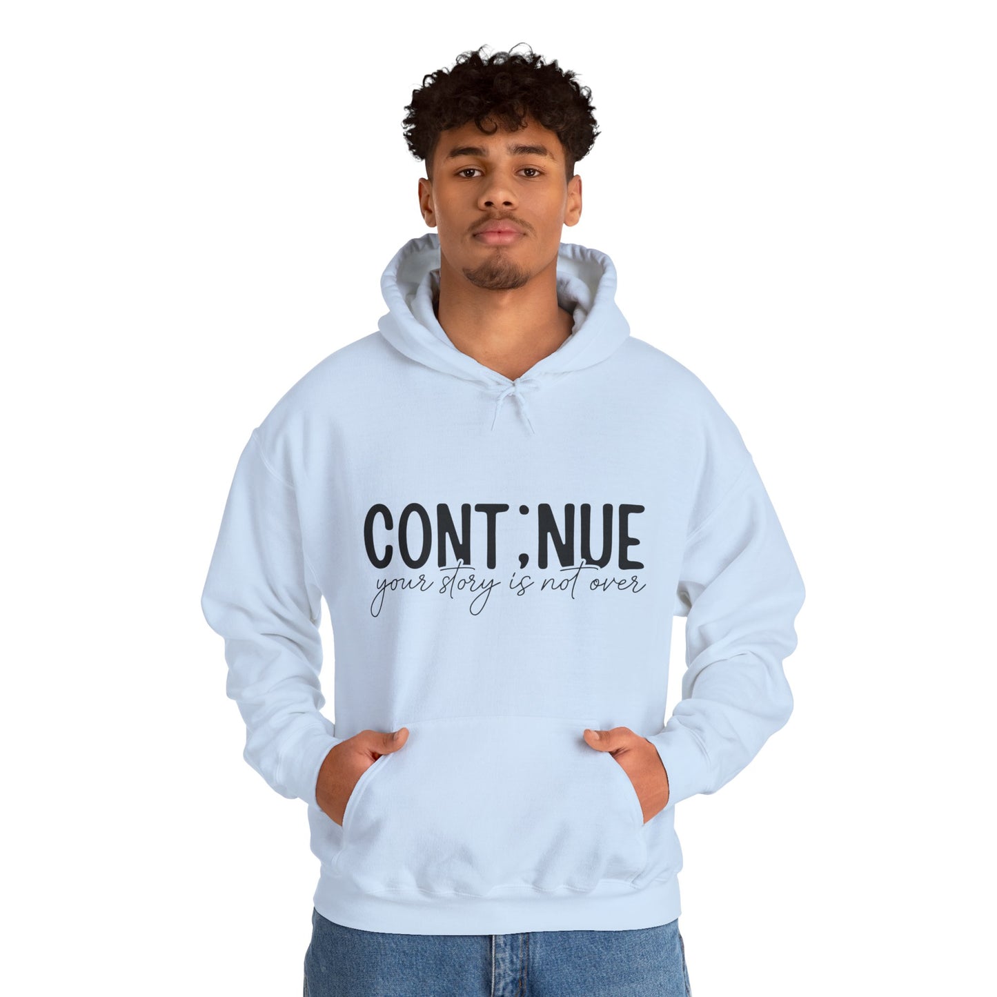 Hoodie Continue, Your Story Is Not Over – Suicide Prevention Hoodie