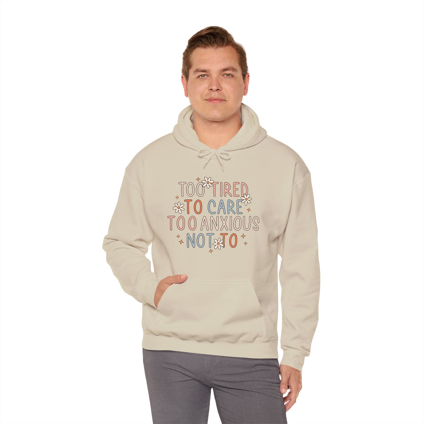 Too Tired to Care, Too Anxious Not To – Mental Health Hoodies