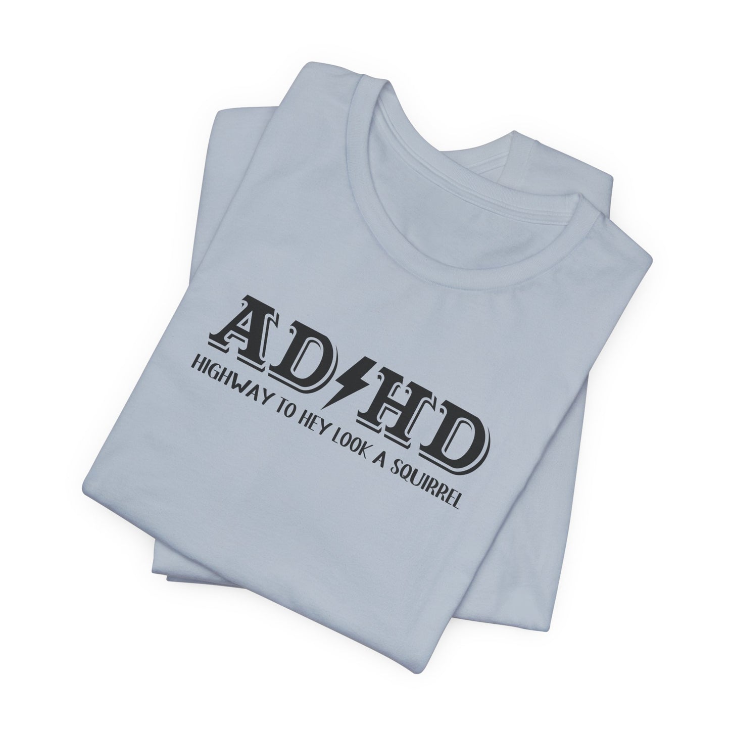 T-Shirt ADHD HIGHWAY T-Shirt – Funny ADHD T-Shirt with Bold Text