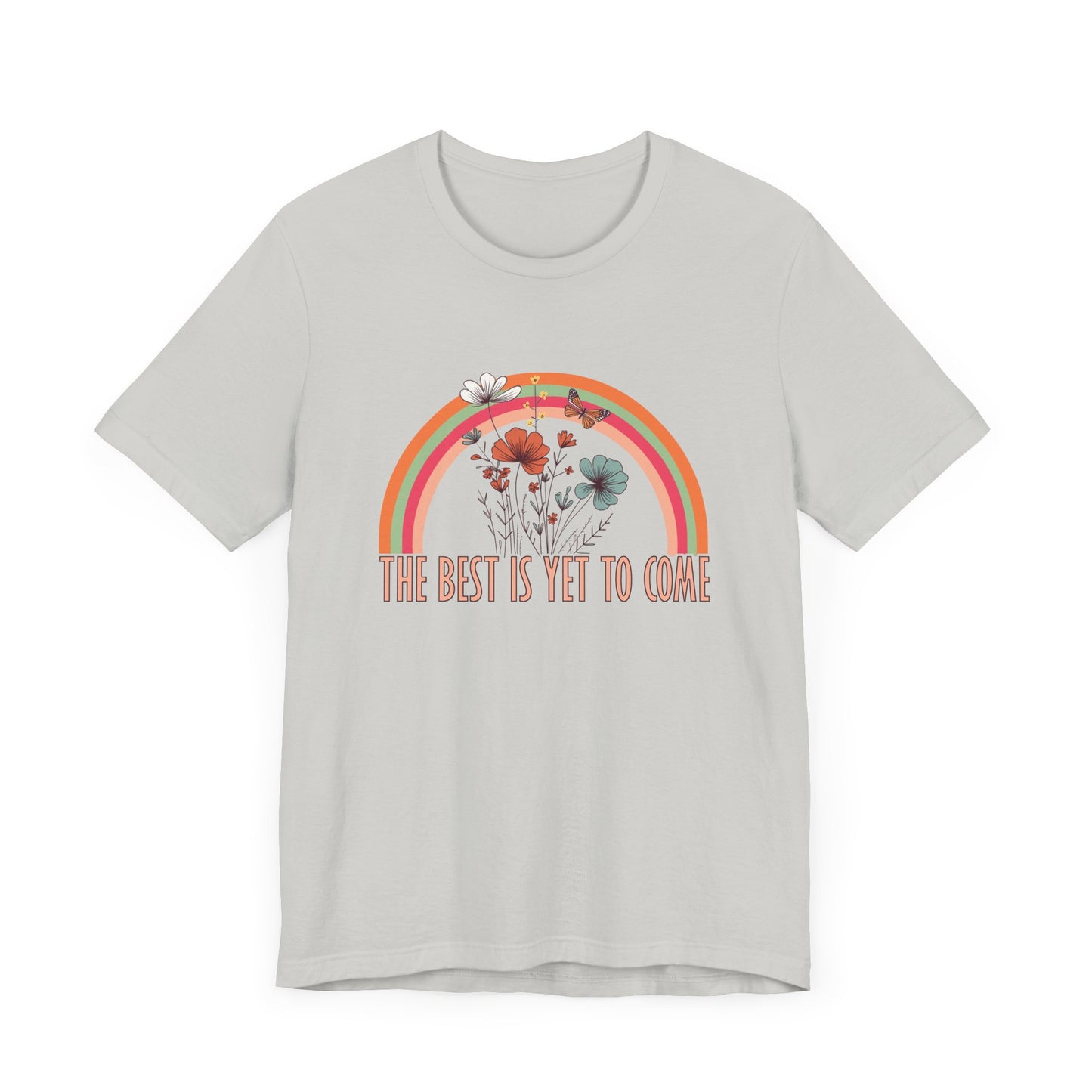 The Best is Yet to Come – Positive Energy Shirt
