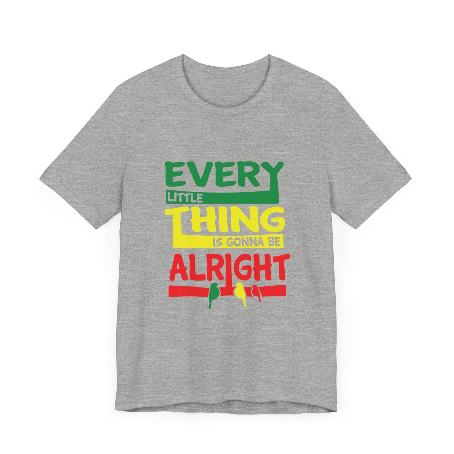 Uplifting Thoughts Shirt – Every Little Thing Will Be Alright