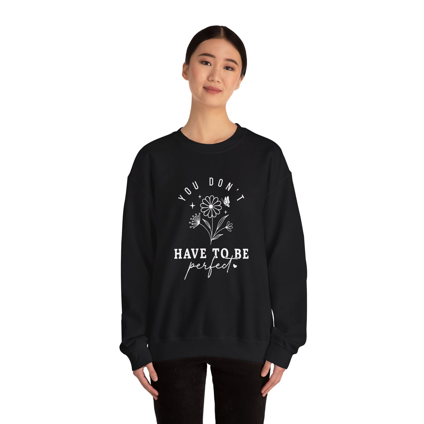 You Don’t Have to Be Perfect – Mental Health Sweatshirts for Women