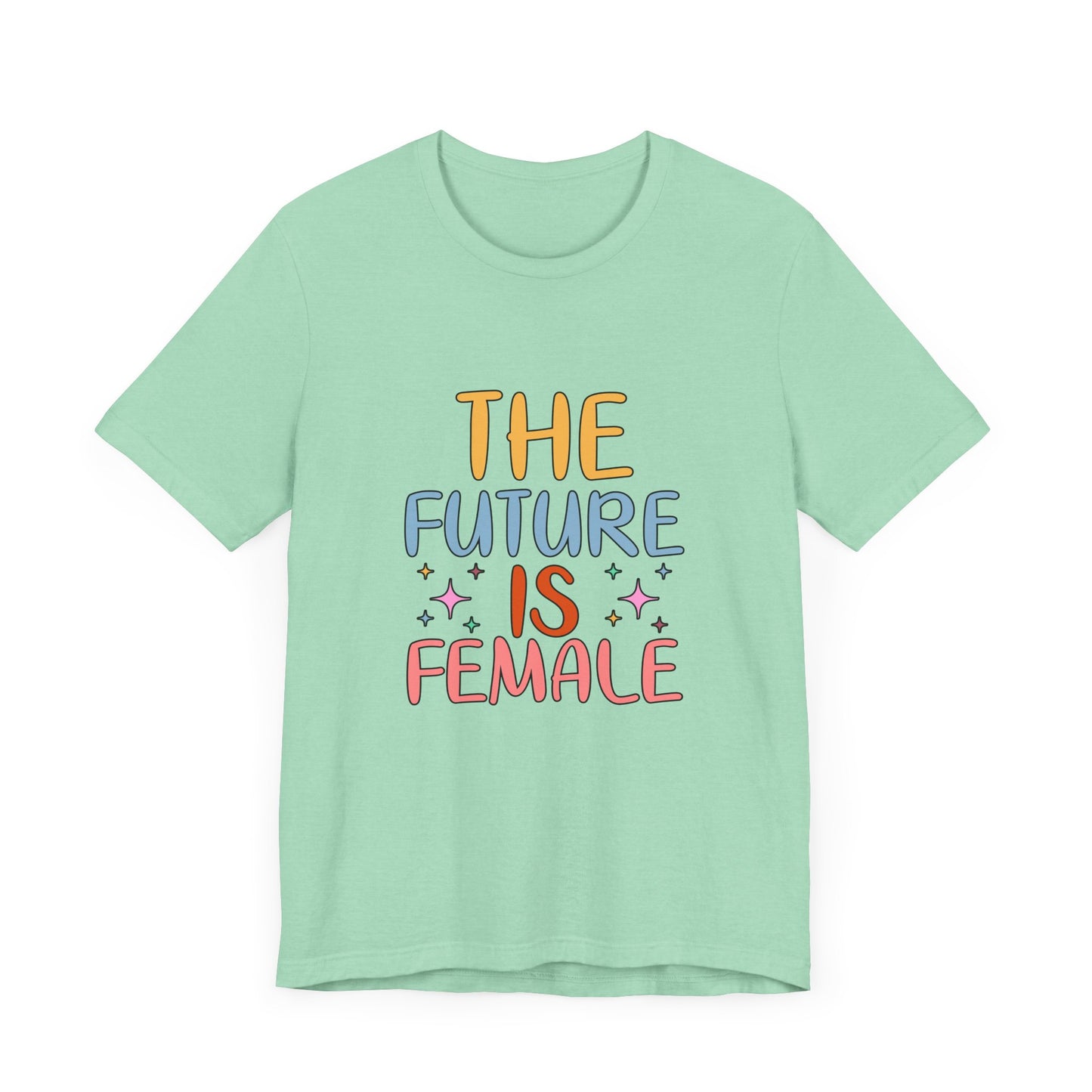 Women’s Empowerment T-Shirt – The Future Is Female Tee