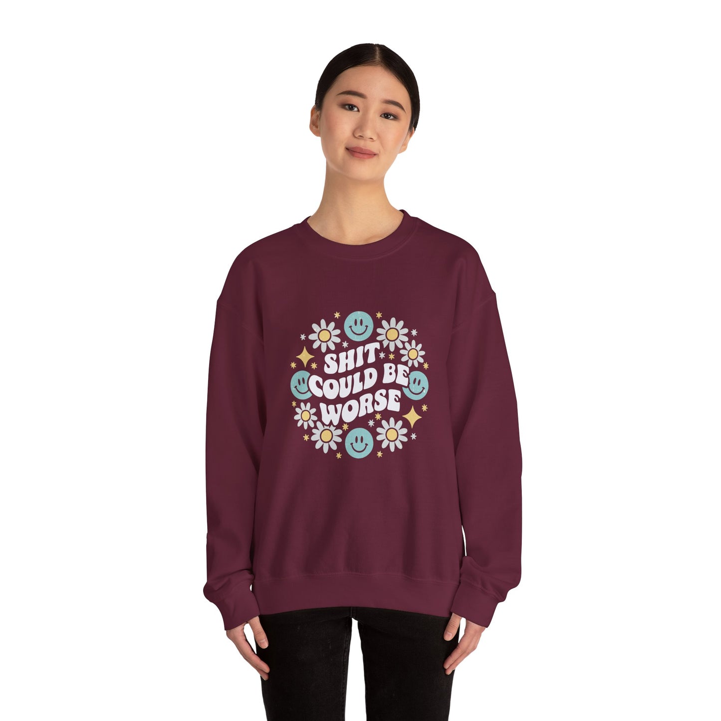 Shit Could Be Worse – Maroon Mental Health Sweatshirt for Women & Men