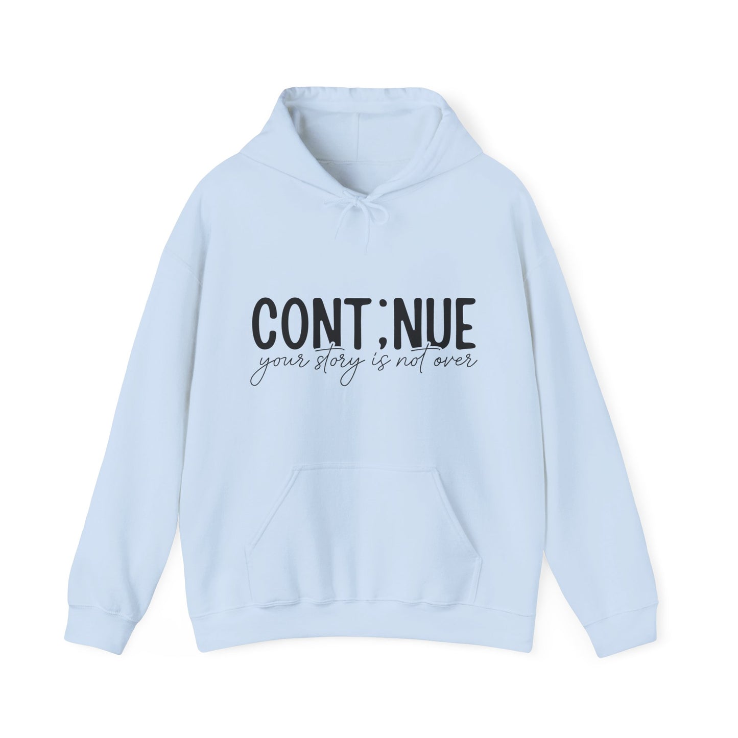 Continue, Your Story Is Not Over – Suicide Prevention Hoodie