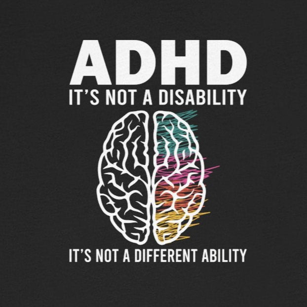 T-Shirt ADHD IT'S NOT A DISABILITY – Conceptual ADHD T-Shirt for Adults