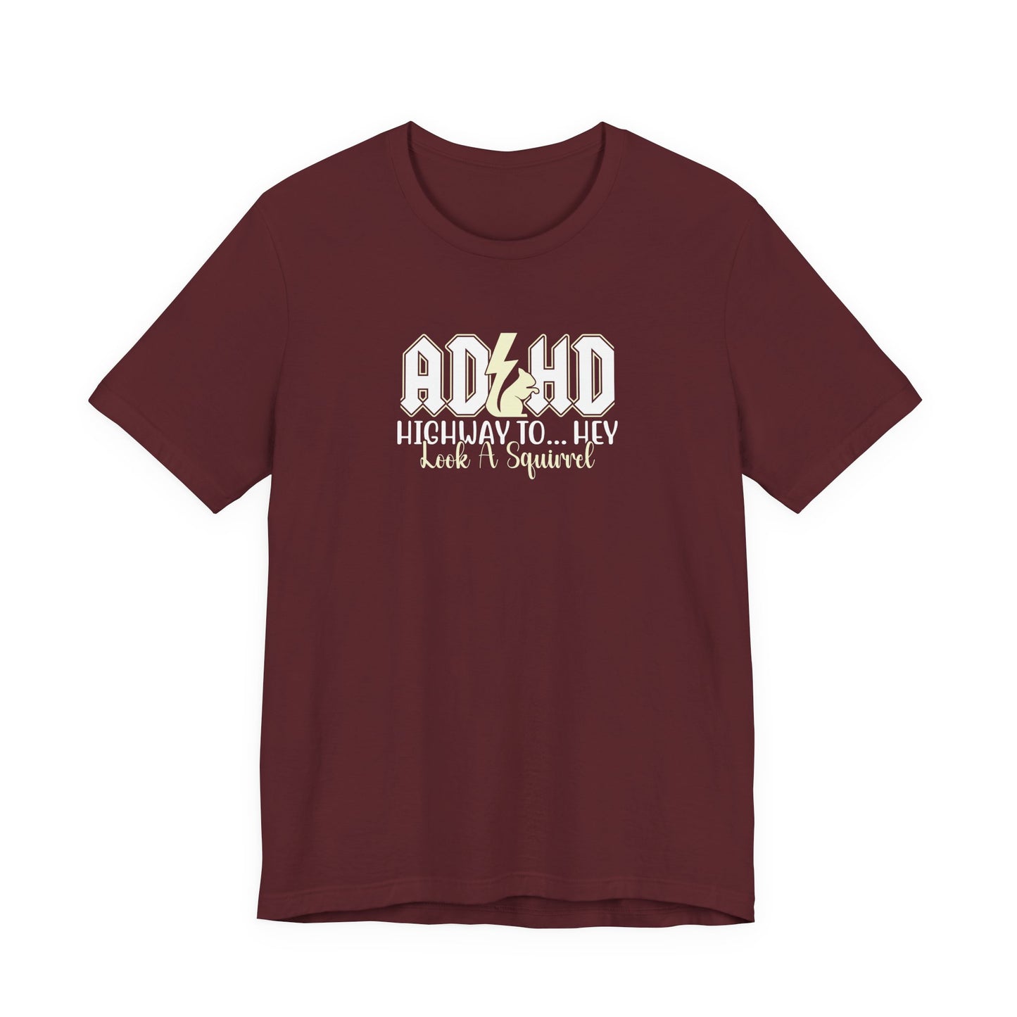 T-Shirt HIGHWAY TO... HEY Look A Squirrel ADHD T Shirt – Funny ADHD Tshirt