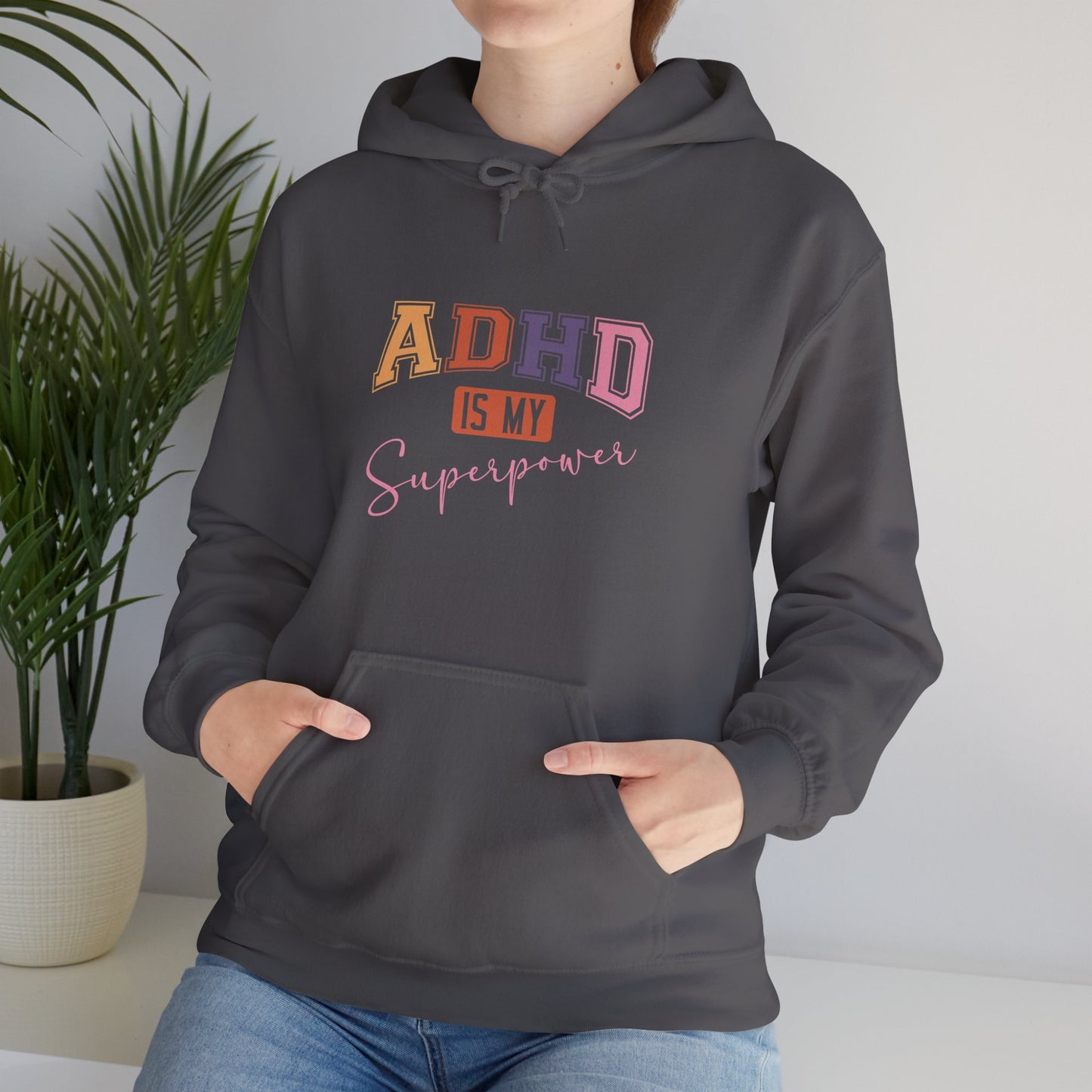 ADHD IS MY SUPERPOWER – Bold ADHD Hoodie with Colorful Text