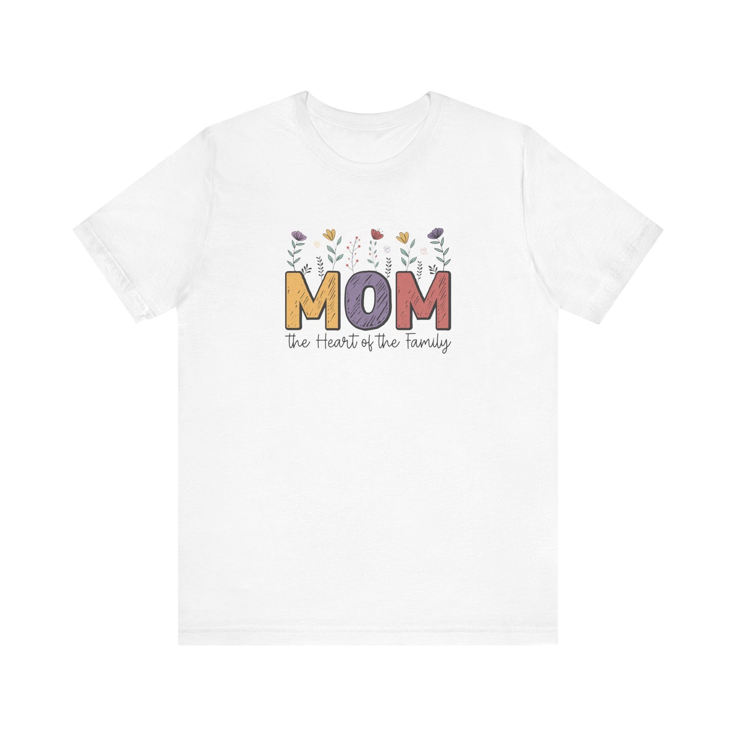 T-Shirt Motivational Shirts – Mom: The Heart of the Family Tee