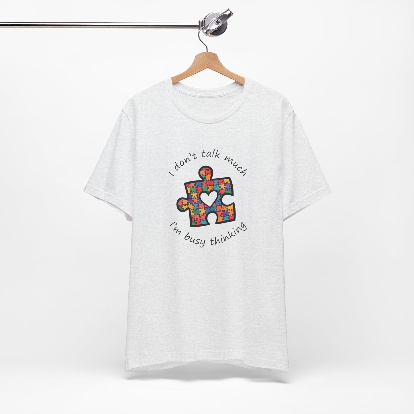 T-Shirt I Don't Think Much I'm Busy Thinking Autism Tshirt for Adults & Teens