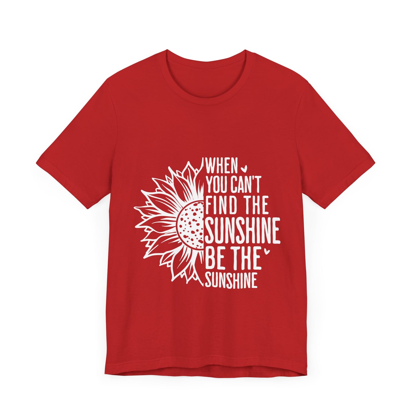 Motivational Shirt – Be the Sunshine Inspirational Tee