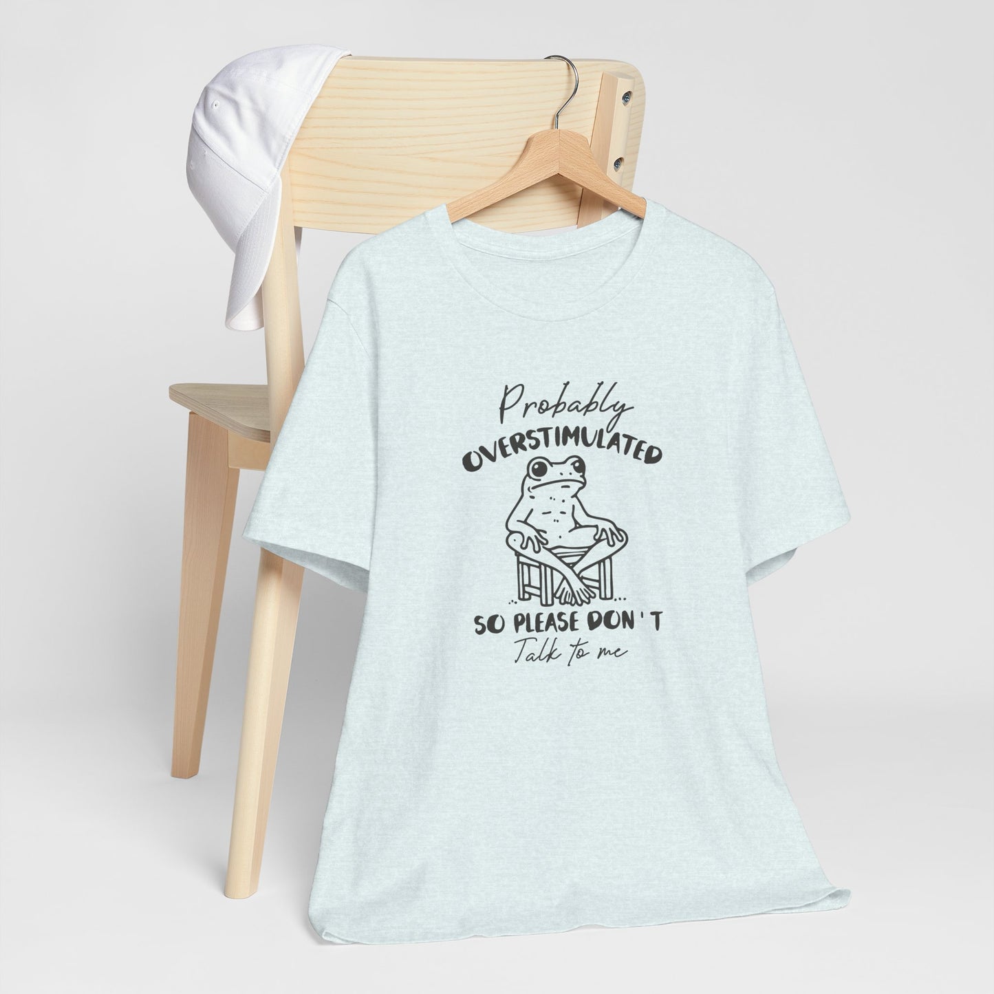 T-Shirt Probably Overstimulated Funny Anxiety Shirt – Frog Graphic Tee