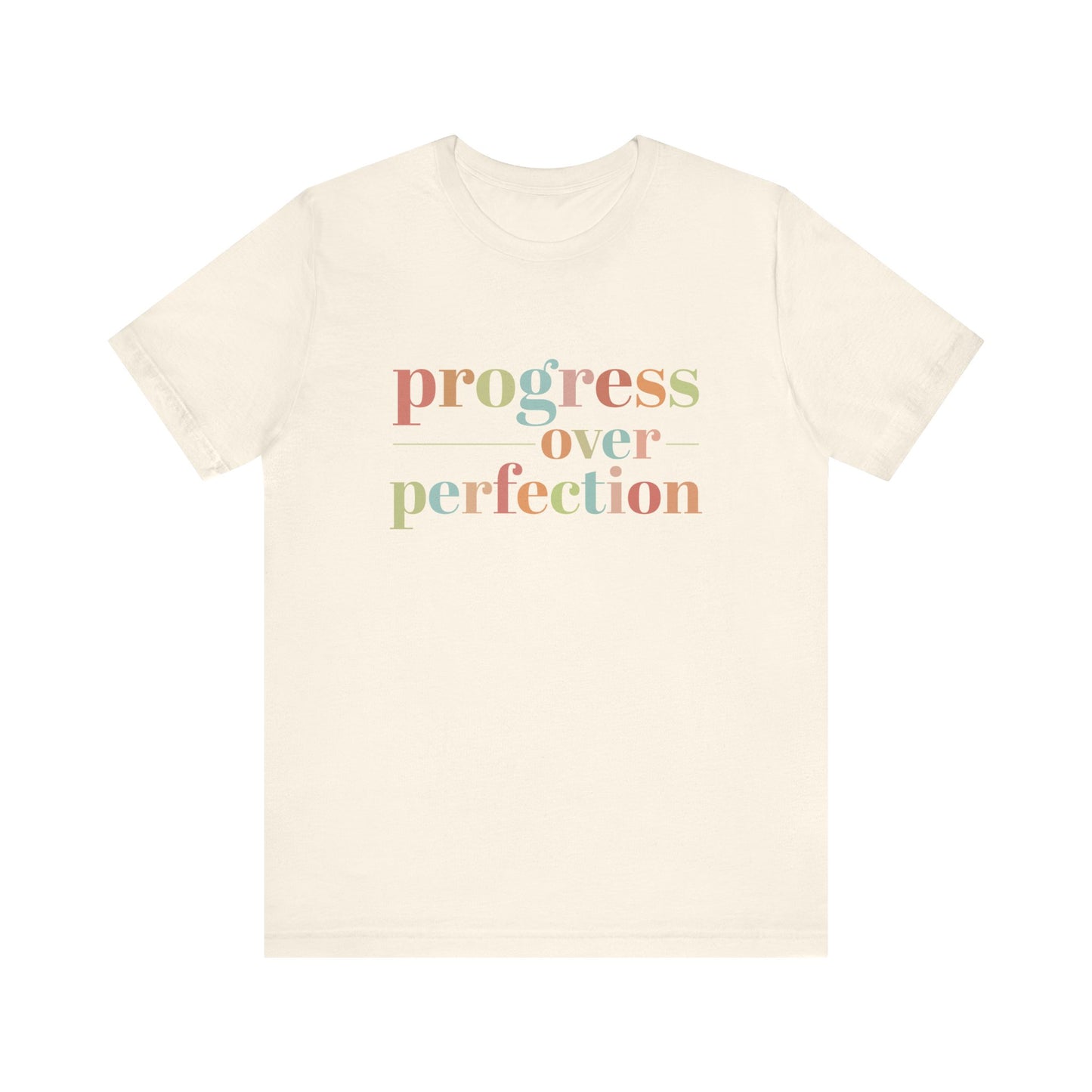 Natural Progress Over Perfection Shirt – Growth Mindset Shirt