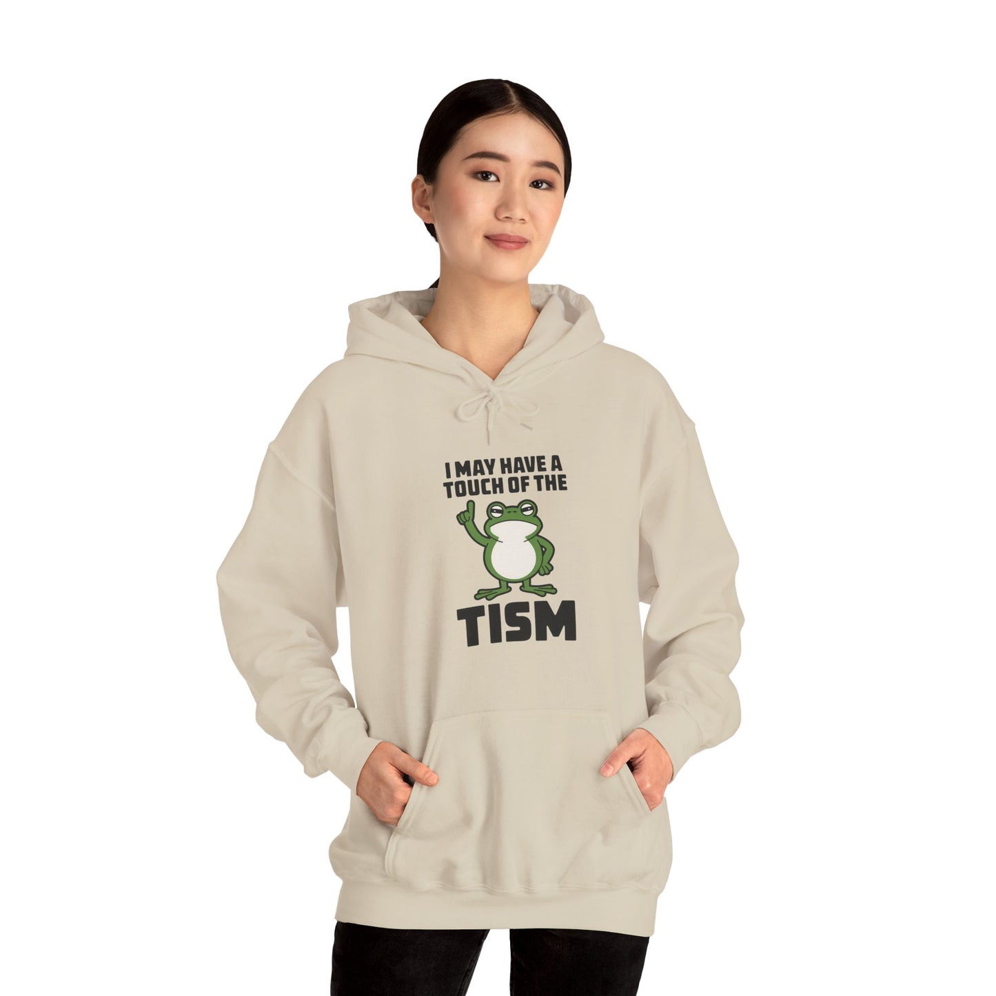Hoodie I May Have a Touch of the Tism – Funny Hoodie for Anxious Women