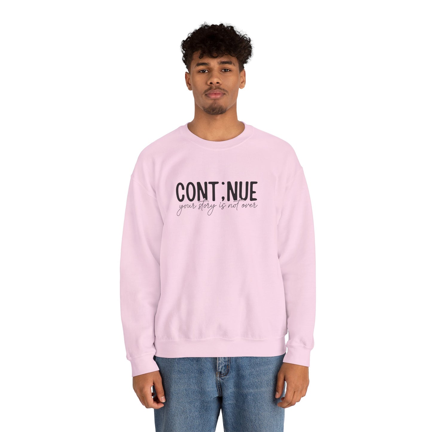 Continue, Your Story Is Not Over – Mental Health Sweatshirt for Women