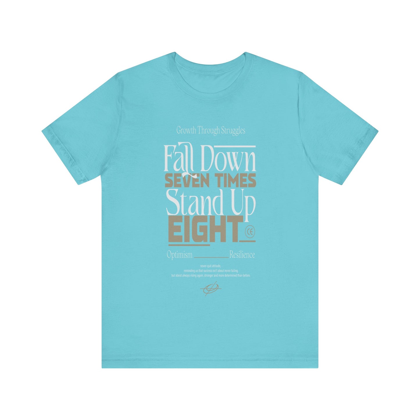 Turquoise Motivational Quote Shirt – Fall Down Seven Times Stand Up Eight