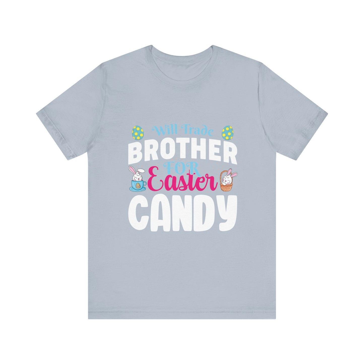 Light Blue Women’s Easter Shirt – Will Trade Brother for Easter Candy Funny Tee