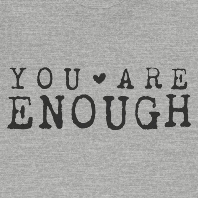 You Are Enough – Athletic Heather Suicide Awareness Shirts for Women