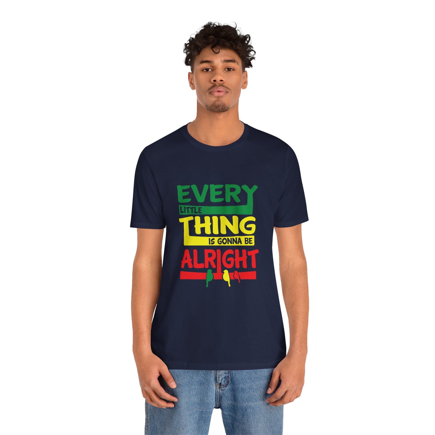 Uplifting Thoughts Shirt – Every Little Thing Will Be Alright