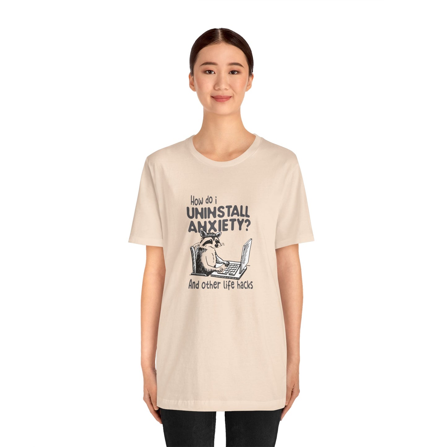 T-Shirt How Do I Uninstall Anxiety Funny Anxiety Shirt — Raccoon Graphic Tee