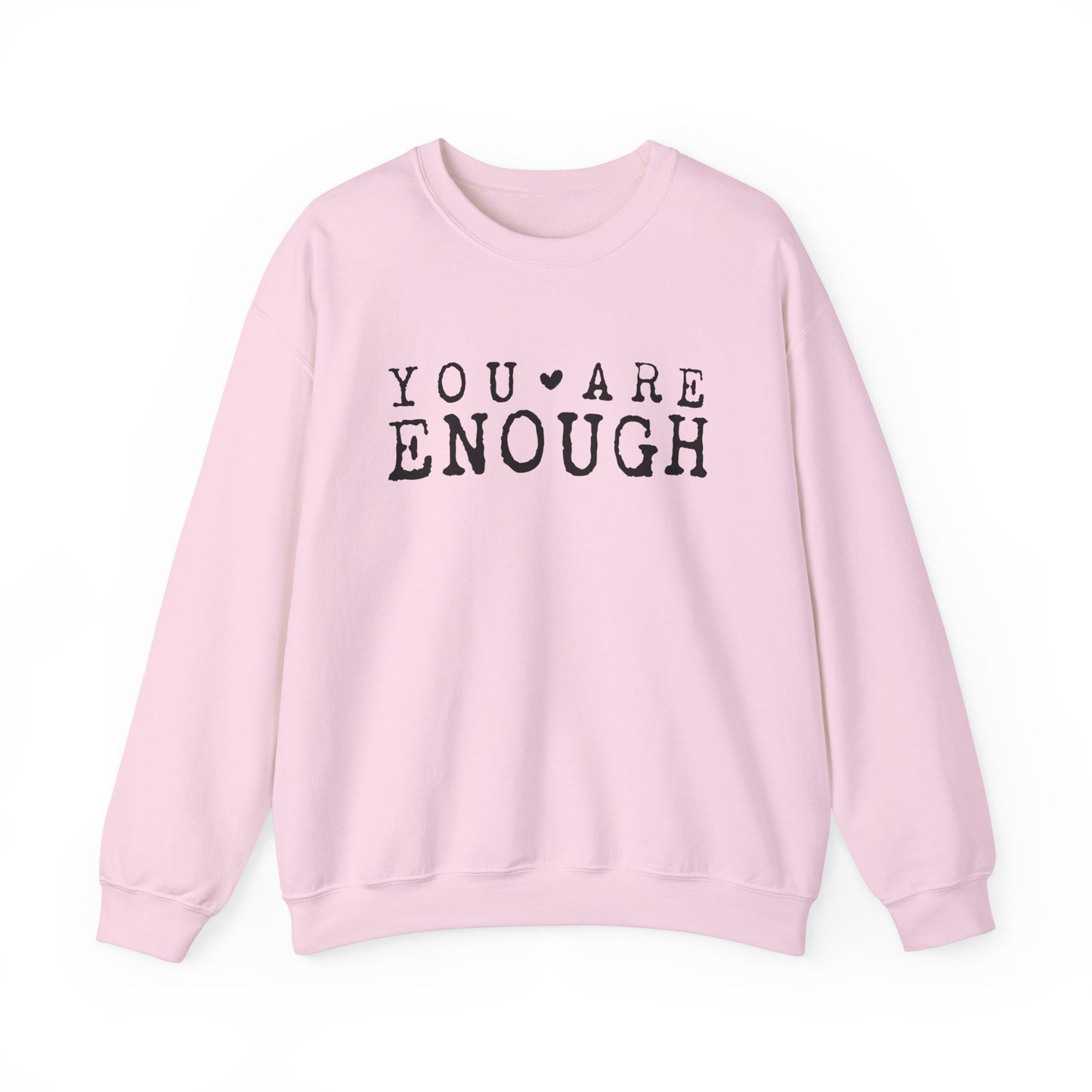 You Are Enough – Mental Health Sweatshirt for Women