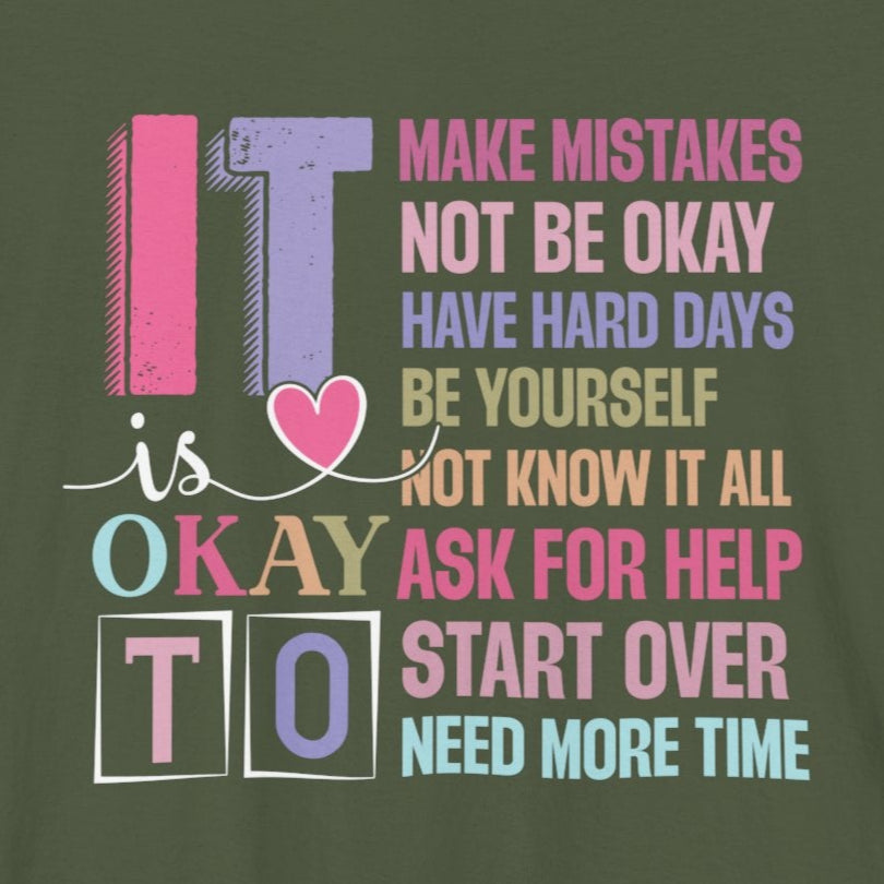 Military Green It's Okay to Make Mistakes – Suicide Prevention Tee Shirts