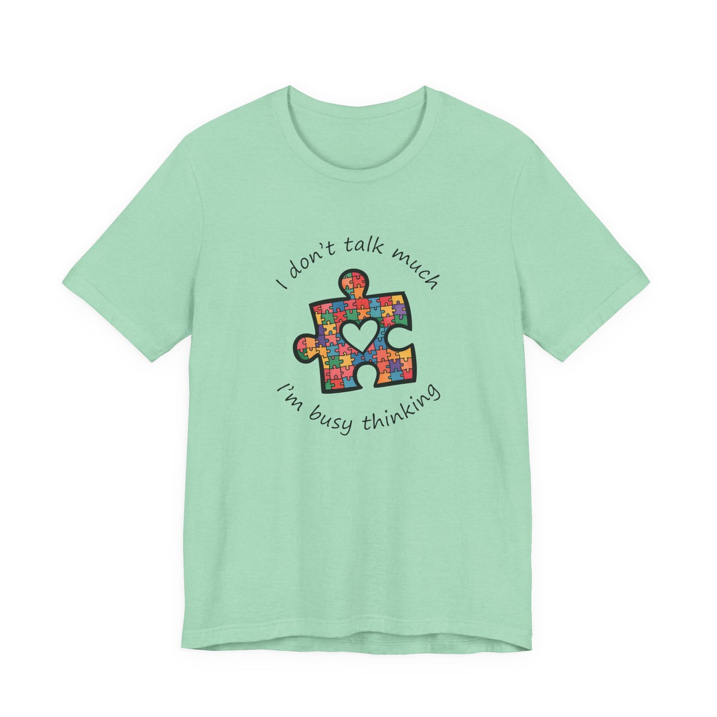 T-Shirt I Don't Think Much I'm Busy Thinking Autism Tshirt for Adults & Teens