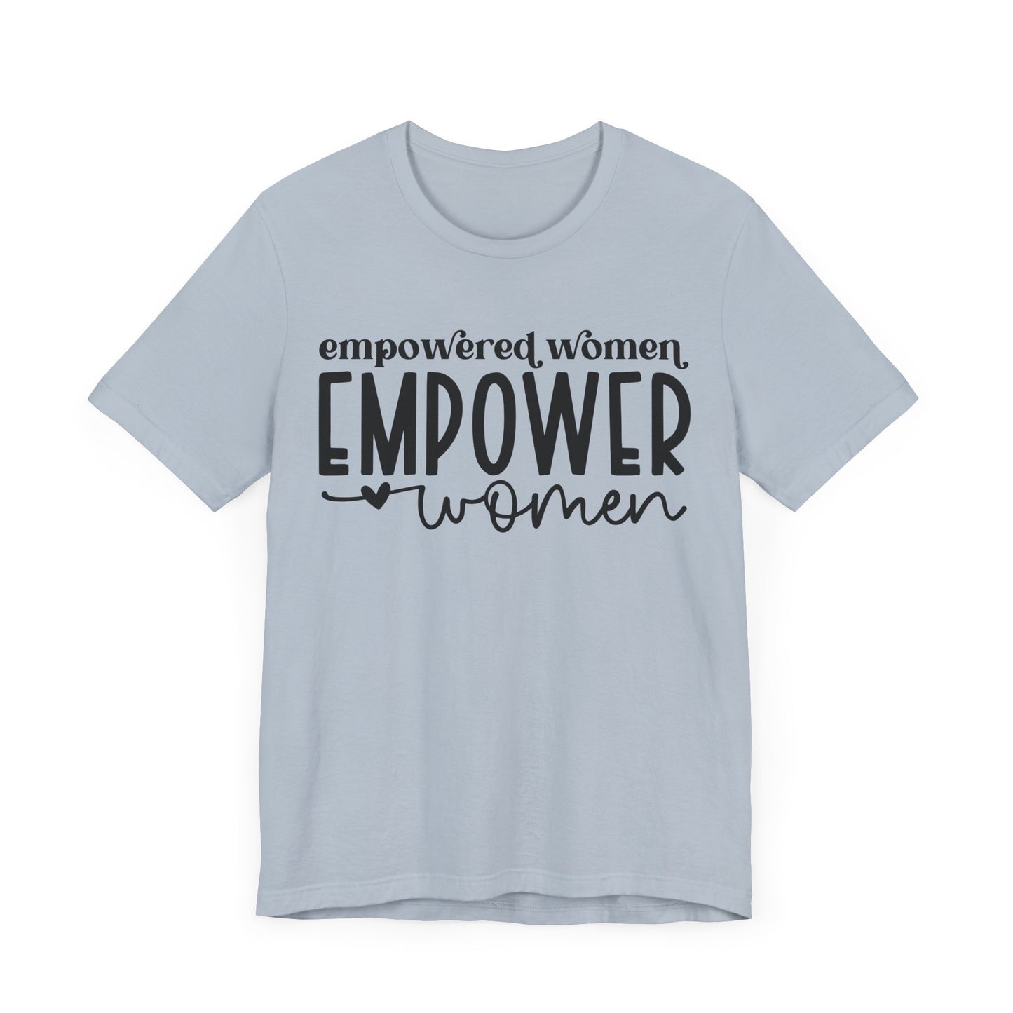 Motivational Shirts – Empowered Women Empower Women Tee