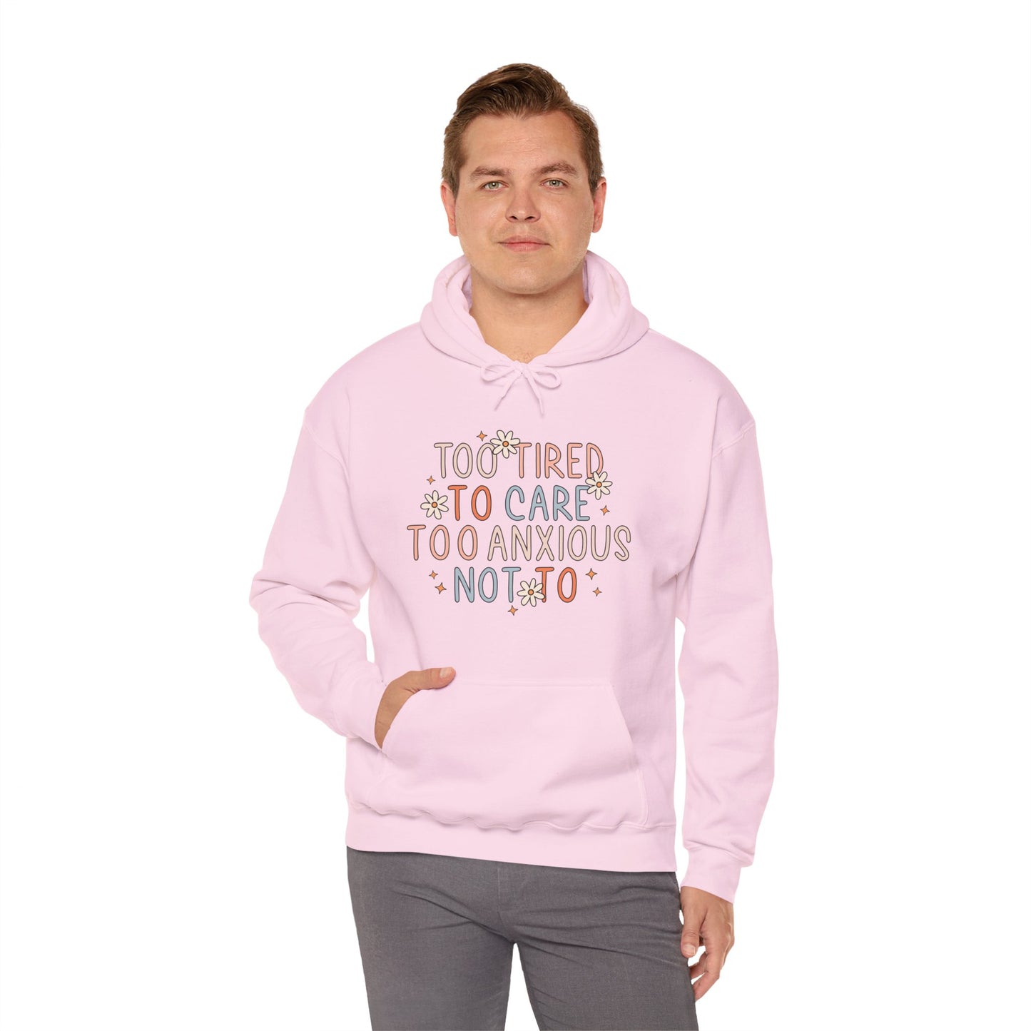 Too Tired to Care, Too Anxious Not To – Mental Health Hoodies