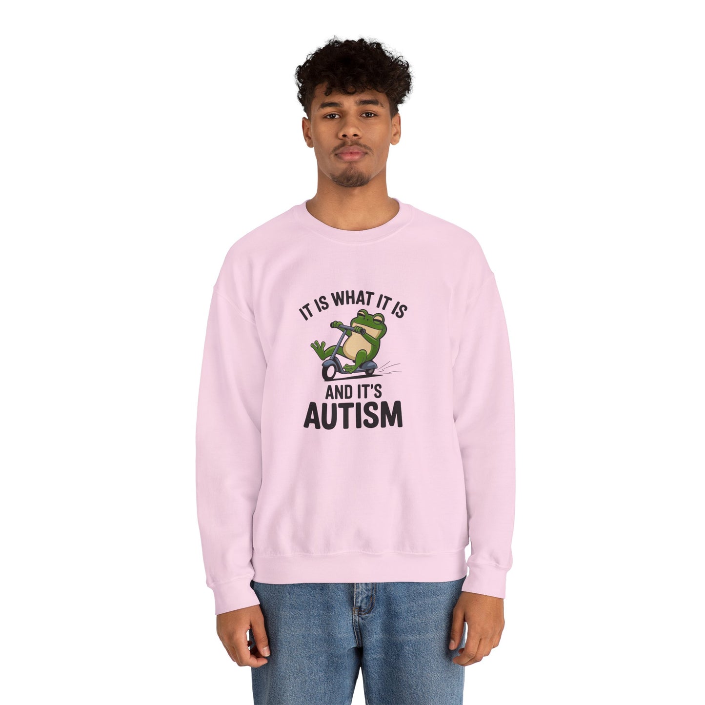 Sweatshirt IT IS WHAT IT IS AND IT'S AUTISM Funny Scooter Autism Sweatshirt