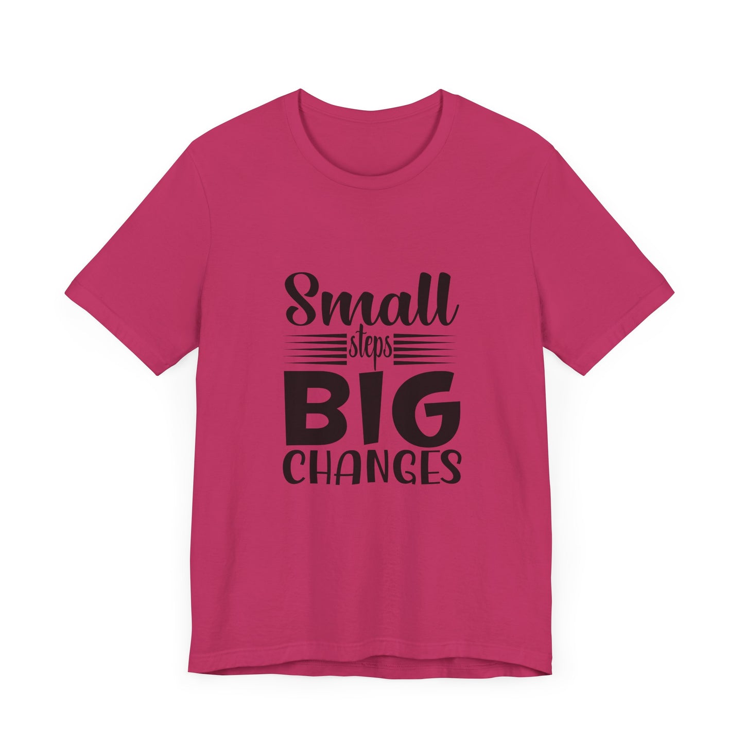 Small Steps, Big Changes – Progress Over Perfection Shirt