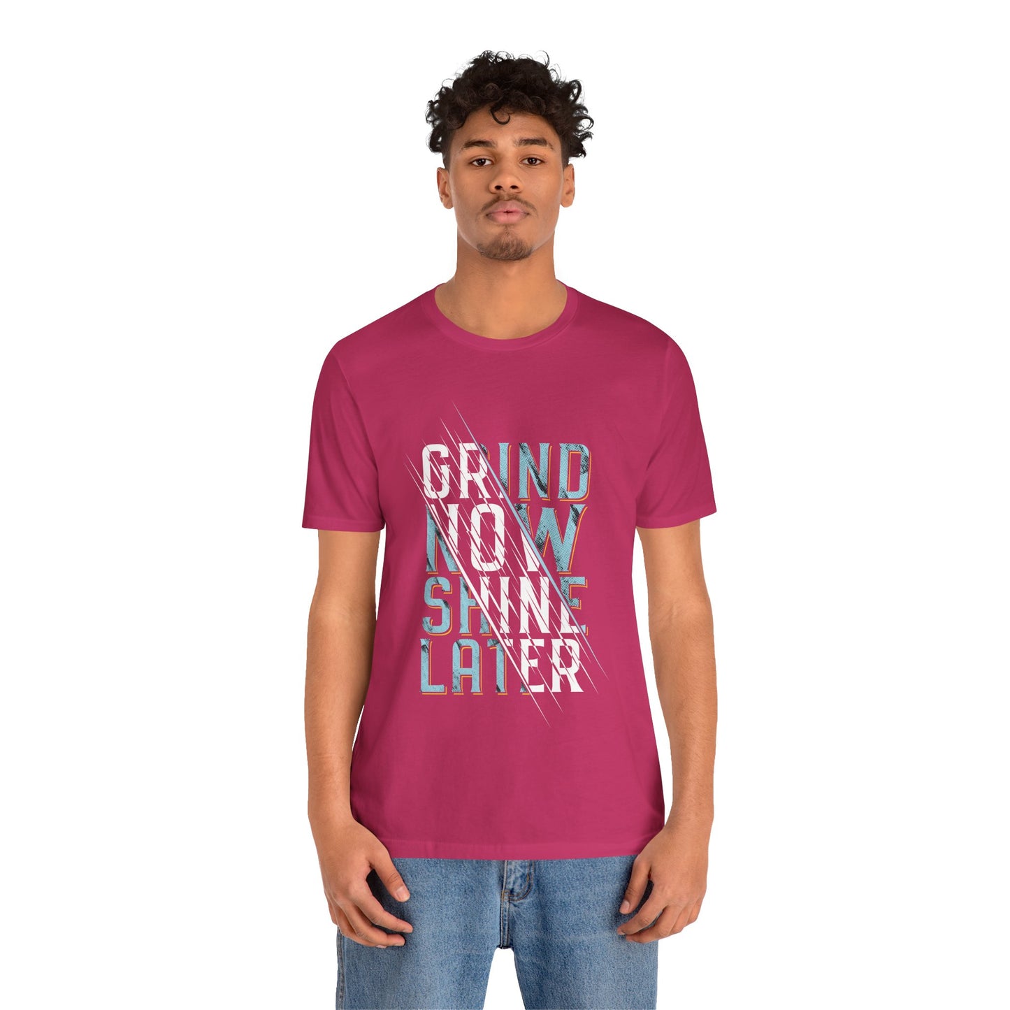 T-Shirt Grind Now, Shine Later – Purpose Driven Tee for Go-Getters
