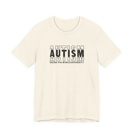 T-Shirt Autism; Seeing the World Differently Autism T-Shirt