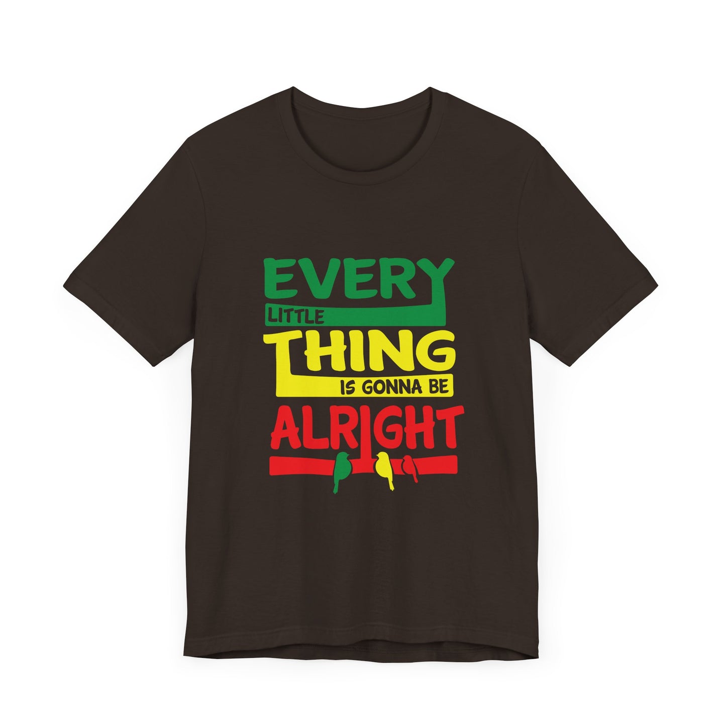Uplifting Thoughts Shirt – Every Little Thing Will Be Alright