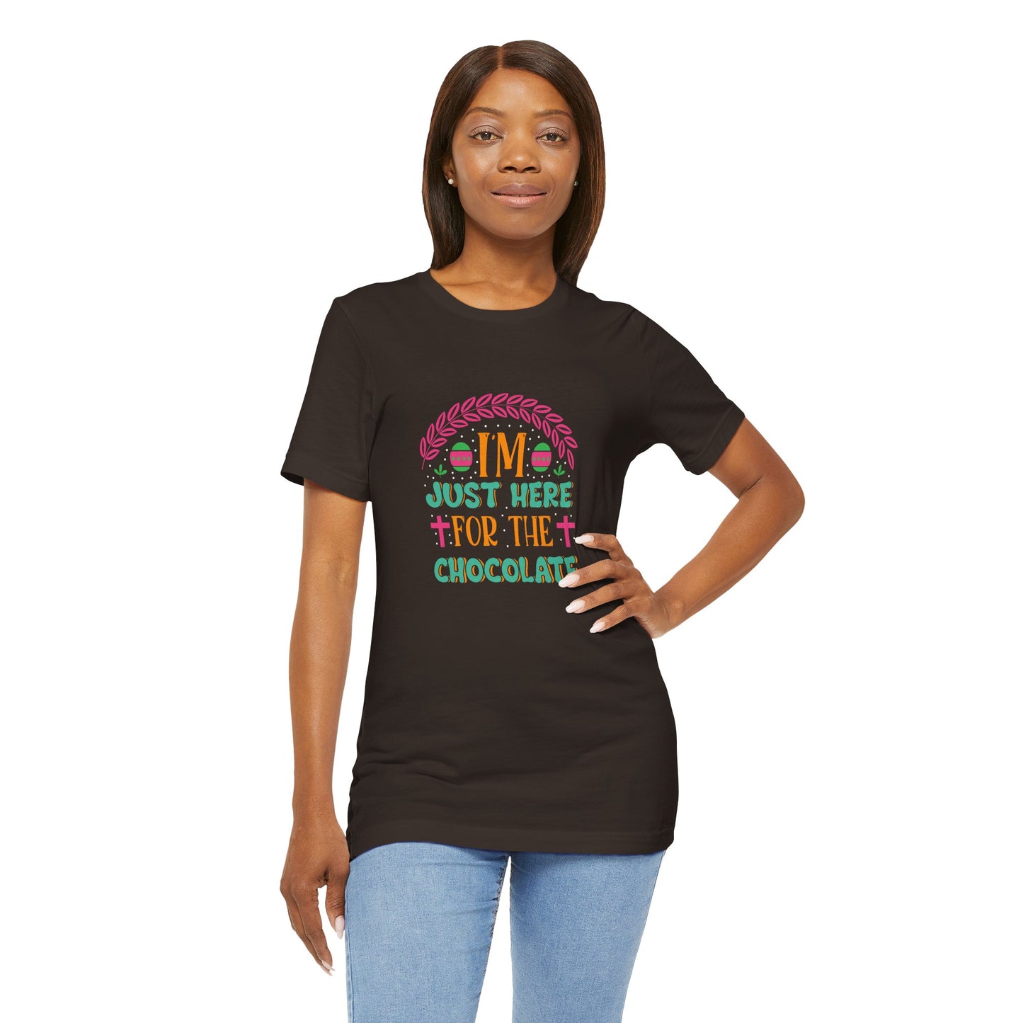 Funny Easter Shirt – I’m Just Here for the Chocolate Tee