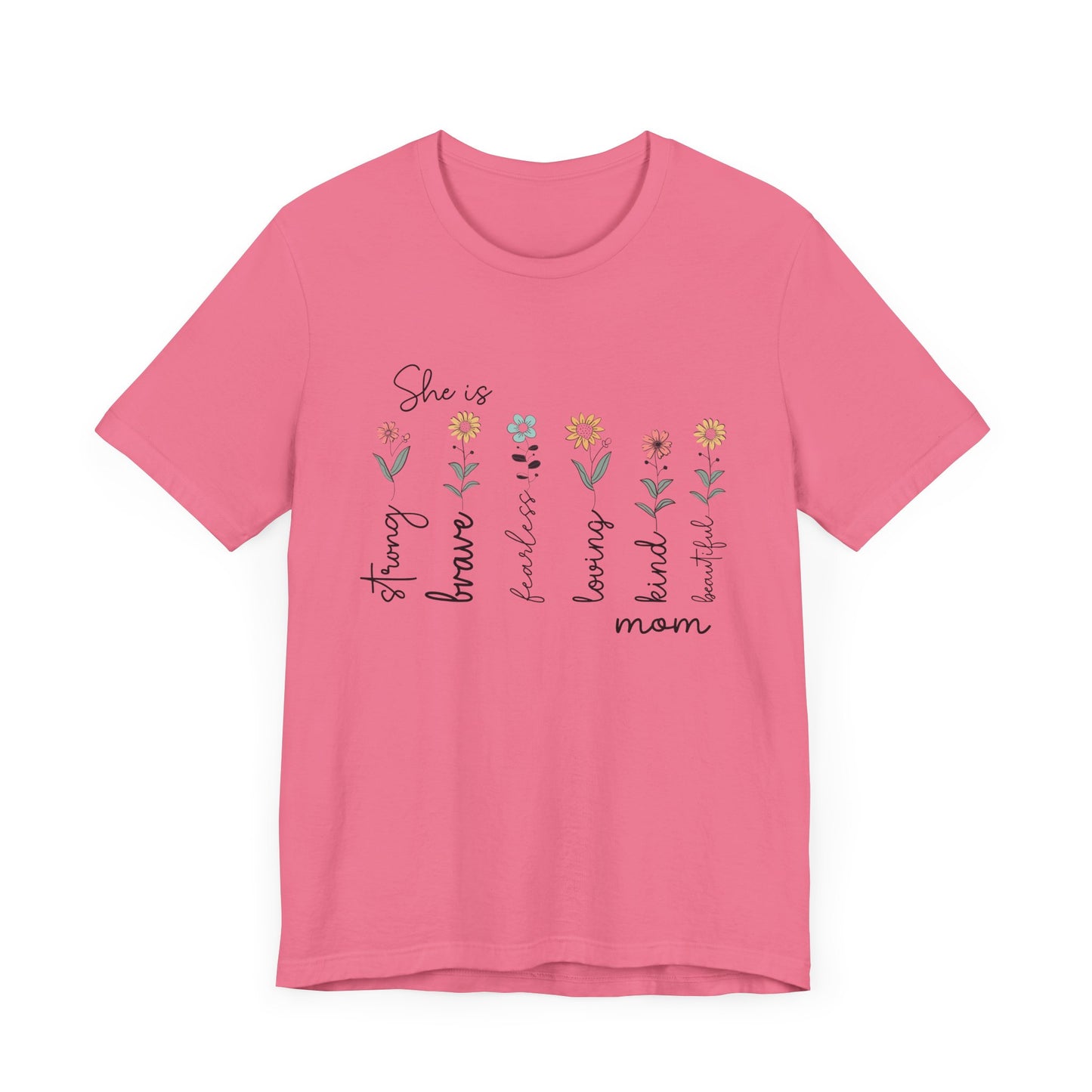 She is Strong, Brave, Kind – Empowering Mother’s Day Shirt