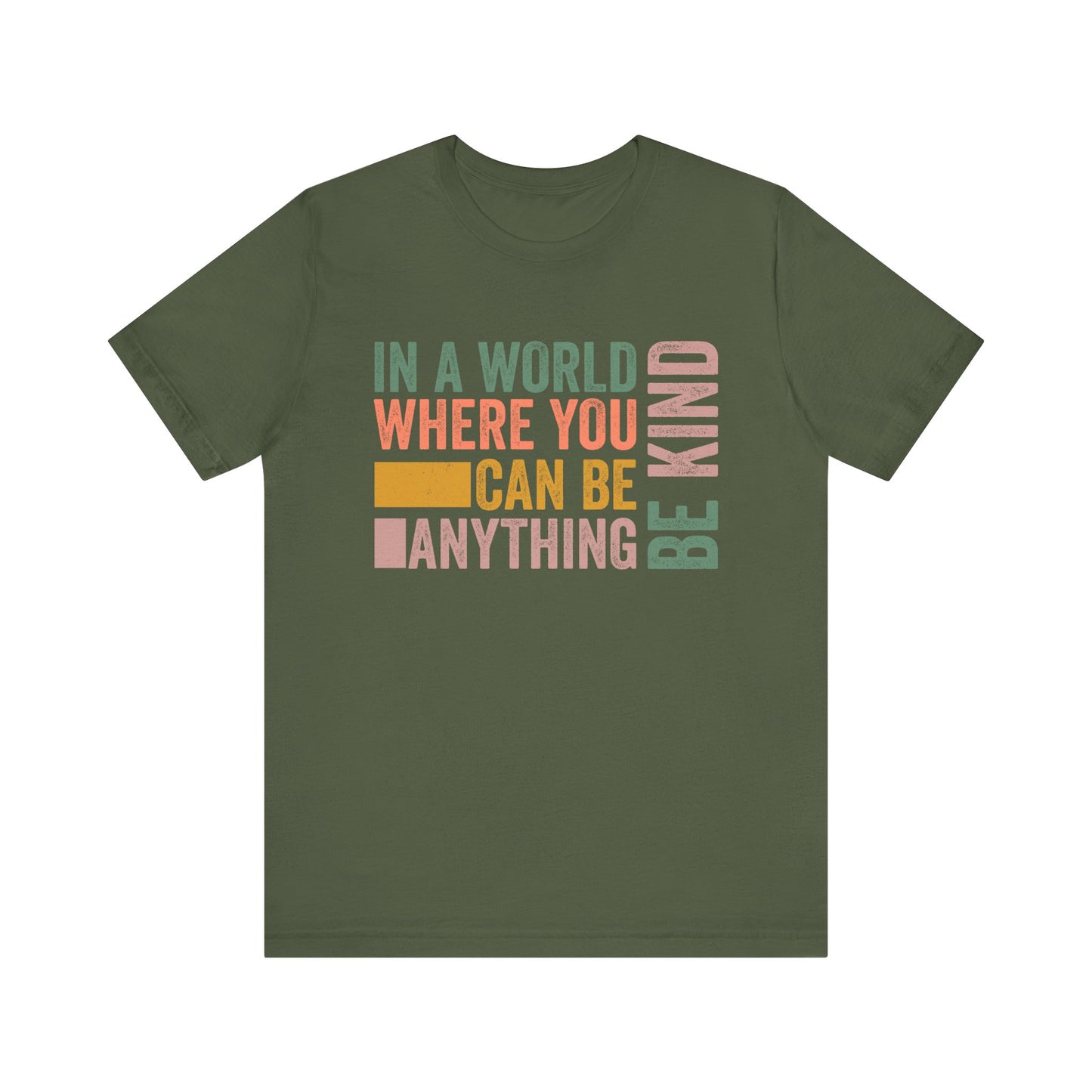 Military Green Positive Affirmation Shirt – Be Kind Inspirational Tee