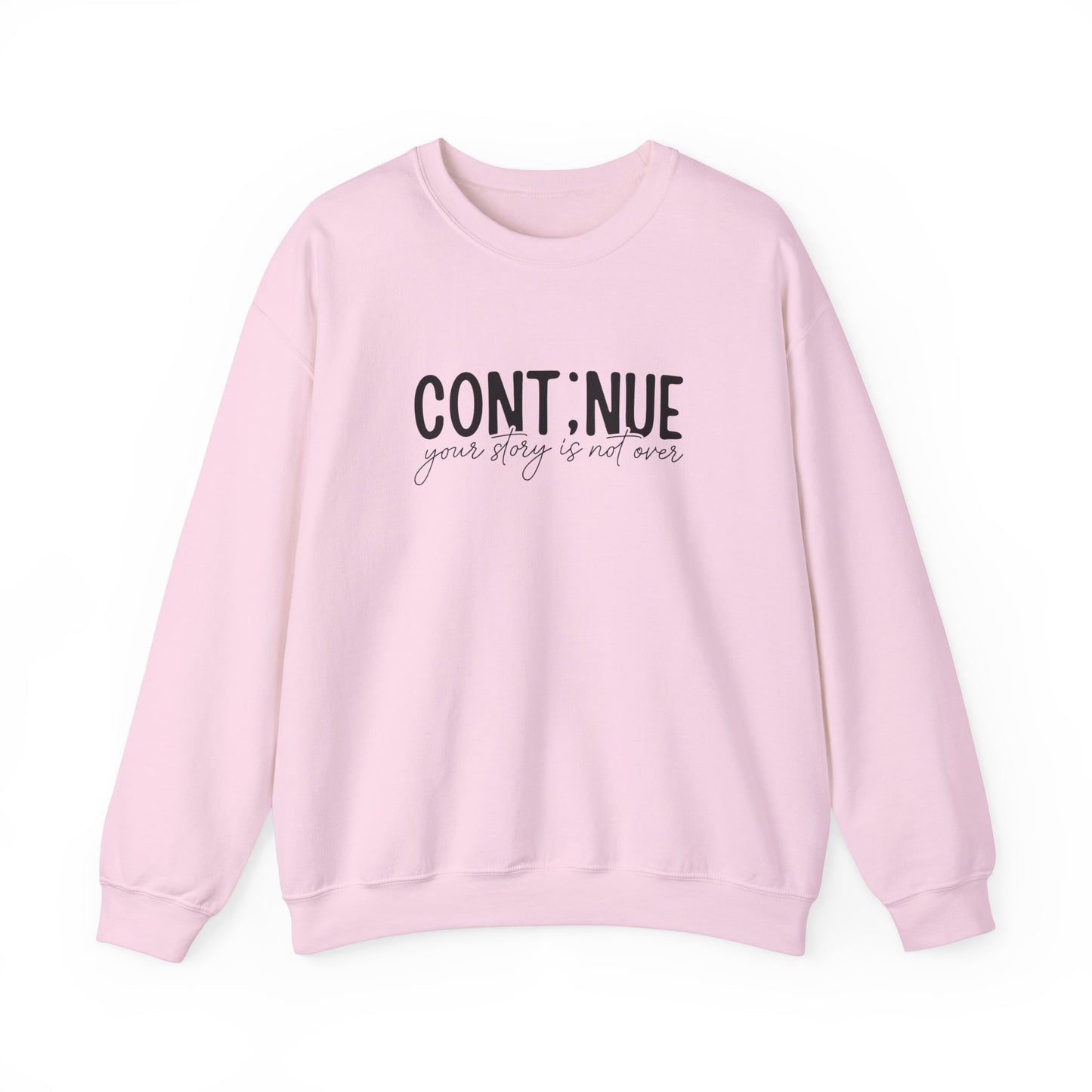 Continue, Your Story Is Not Over – Mental Health Sweatshirt for Women