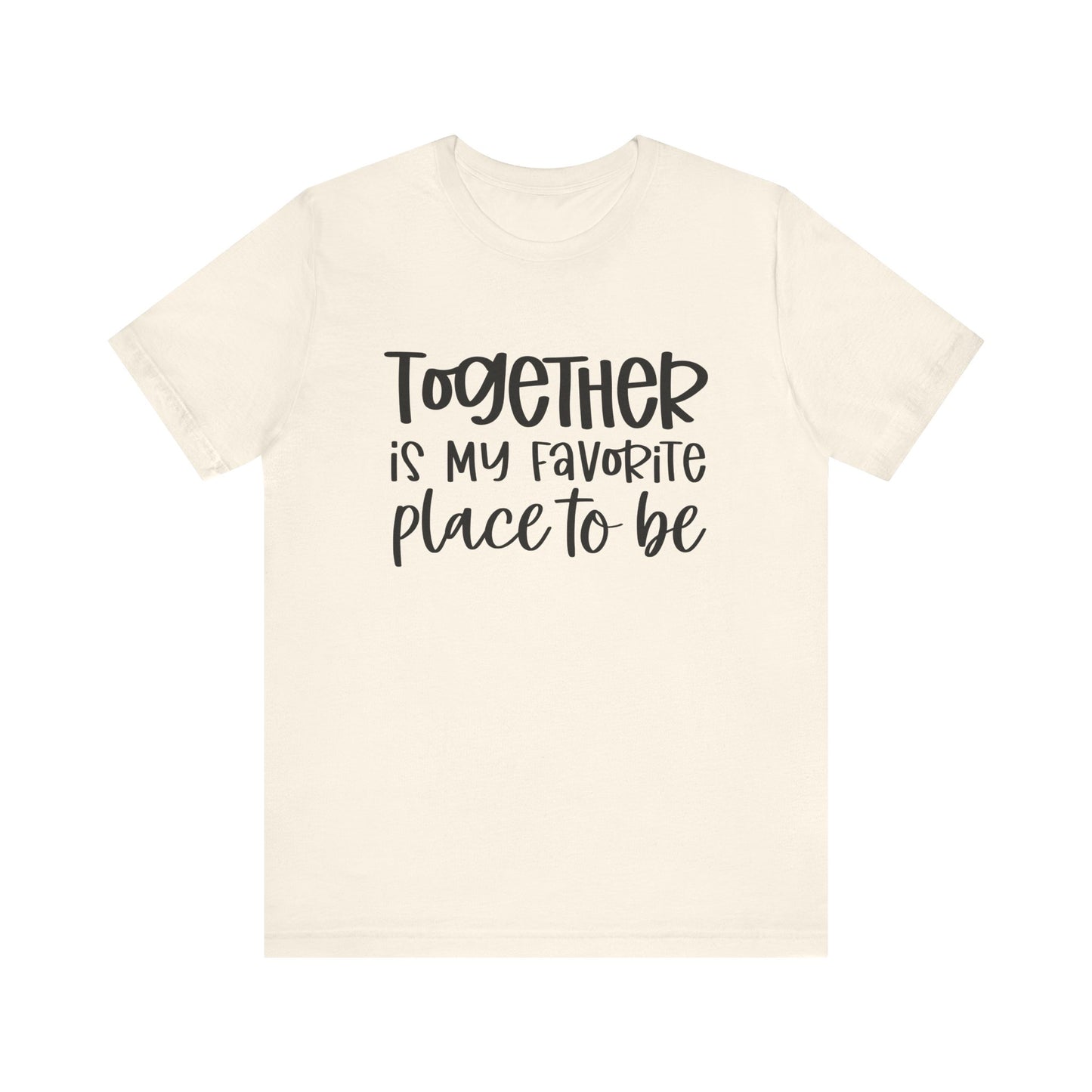 T-Shirt Together is My Favorite Place – Inspirational Couple Shirts