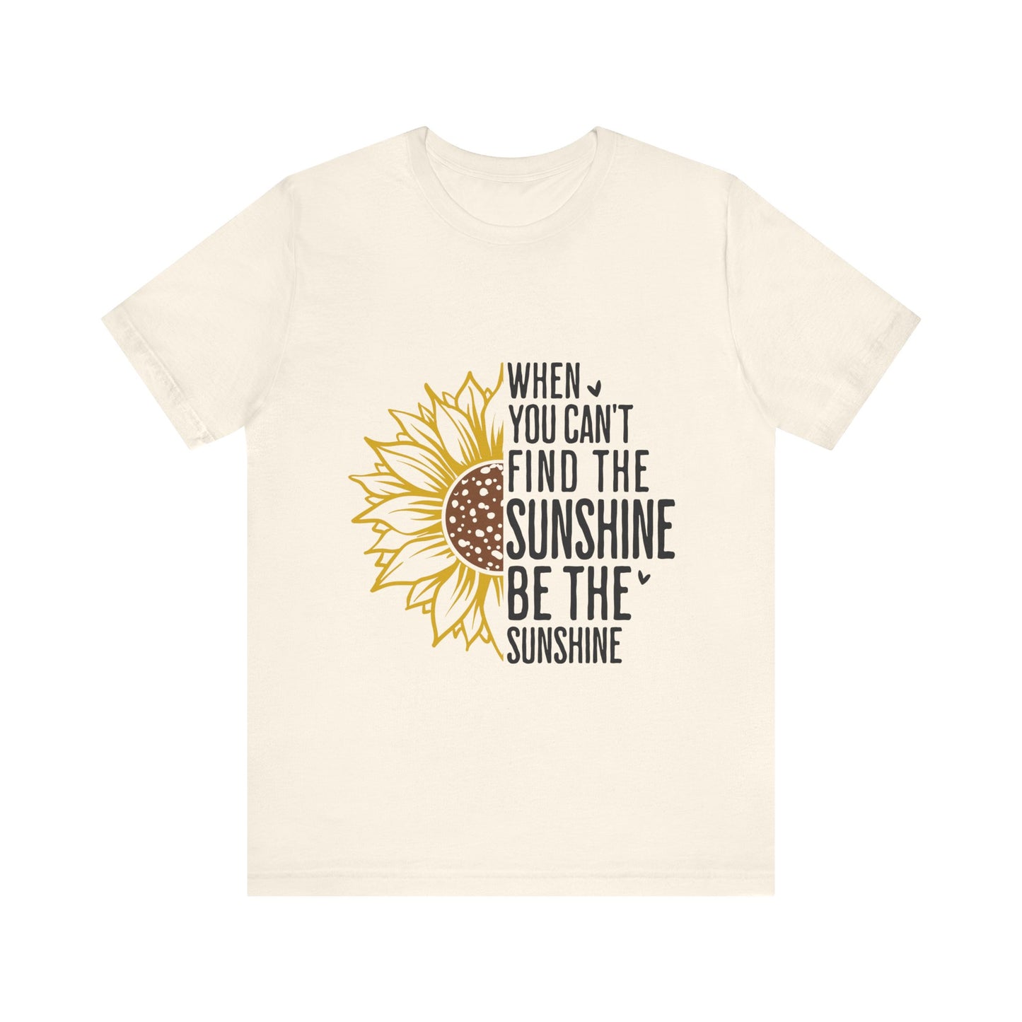 Natural Motivational Shirt – Be the Sunshine Inspirational Tee