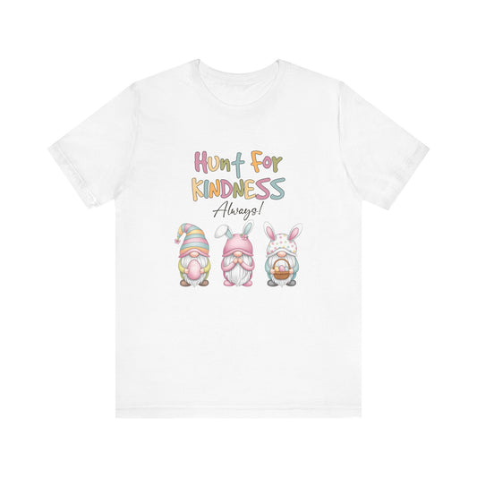 T-Shirt Inspirational Easter Shirt – Hunt for Kindness Always