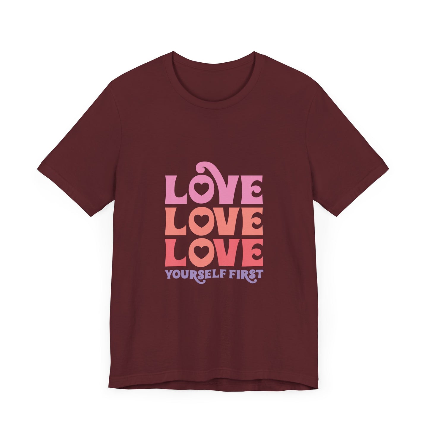 T-Shirt Motivational Shirts – Love Yourself First Women’s Tee