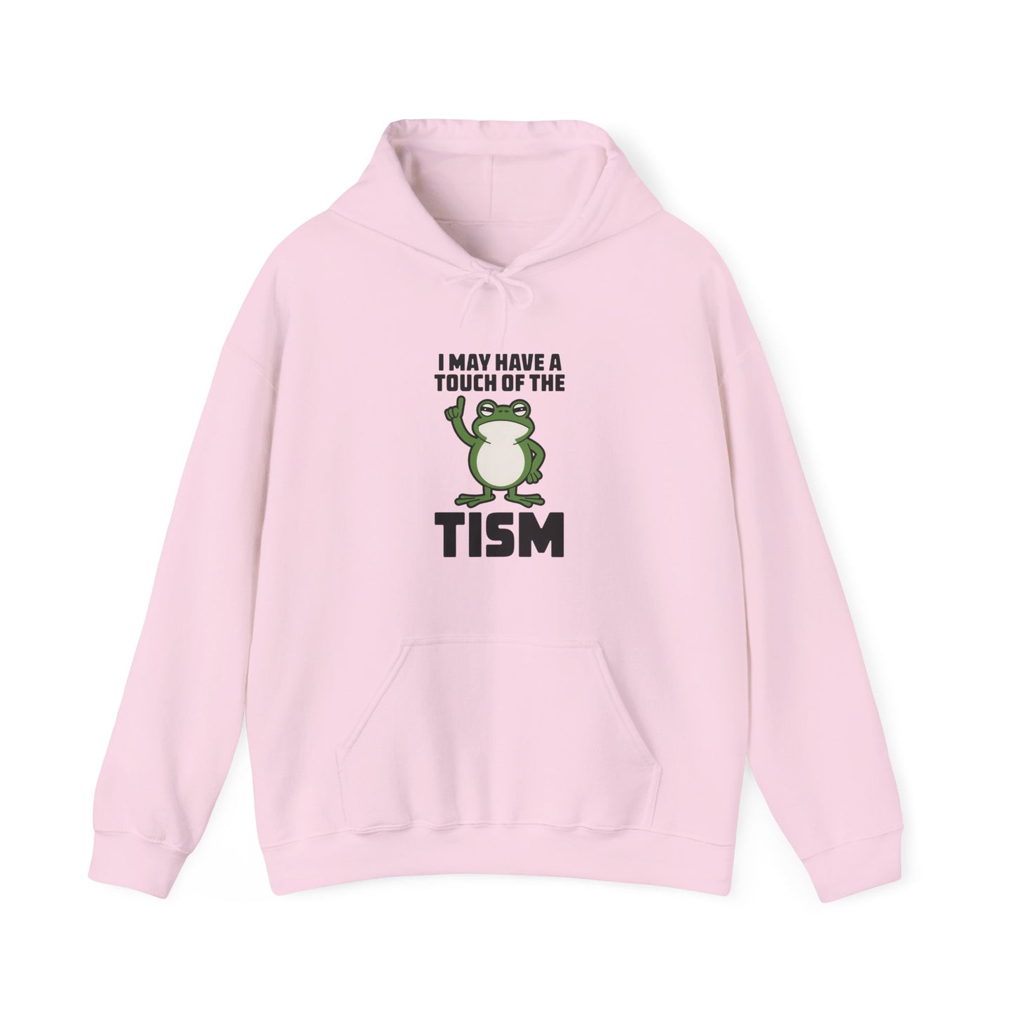 Hoodie I May Have a Touch of the Tism – Funny Hoodie for Anxious Women