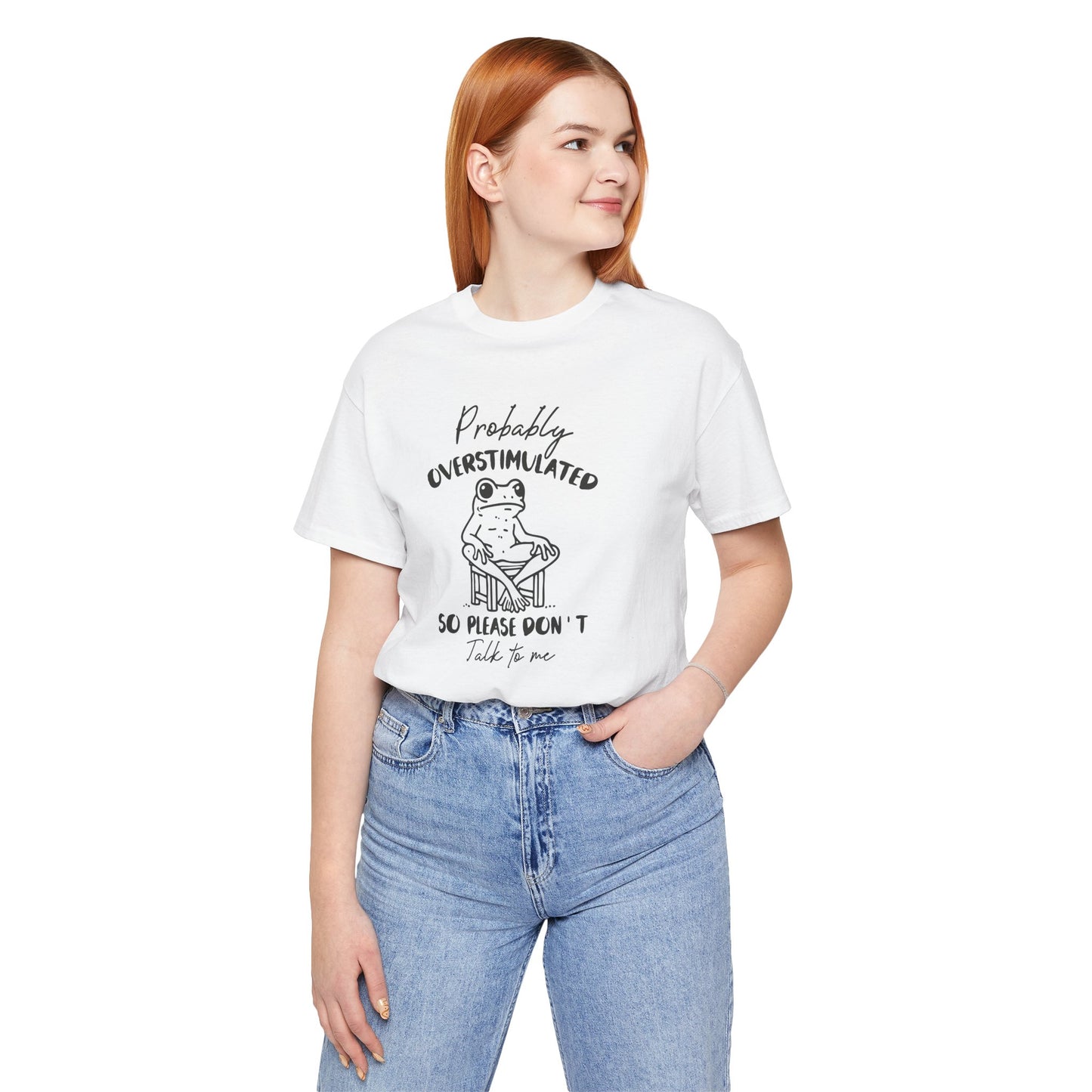 T-Shirt Probably Overstimulated Funny Anxiety Shirt – Frog Graphic Tee