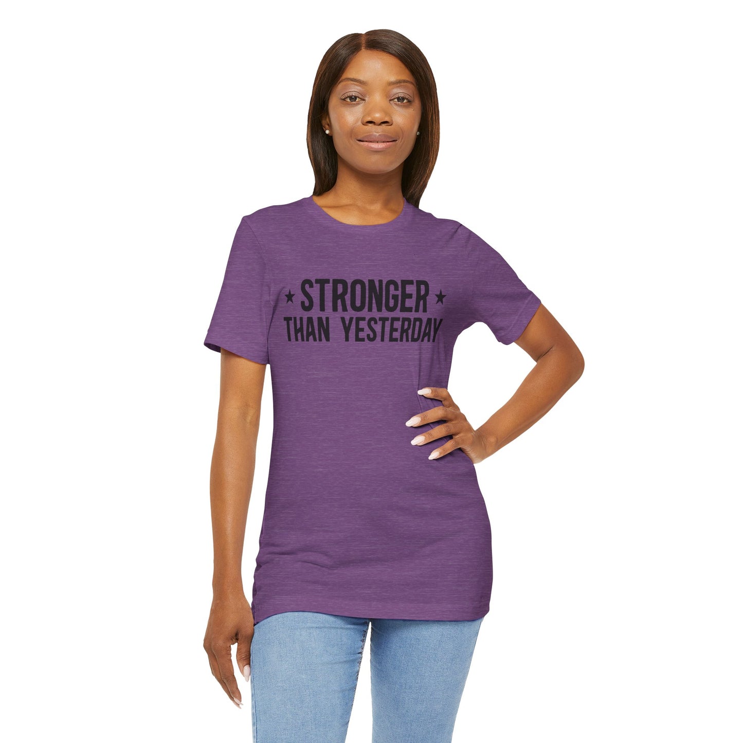 Empowering Tee – Stronger Than Yesterday Graphic T-Shirt