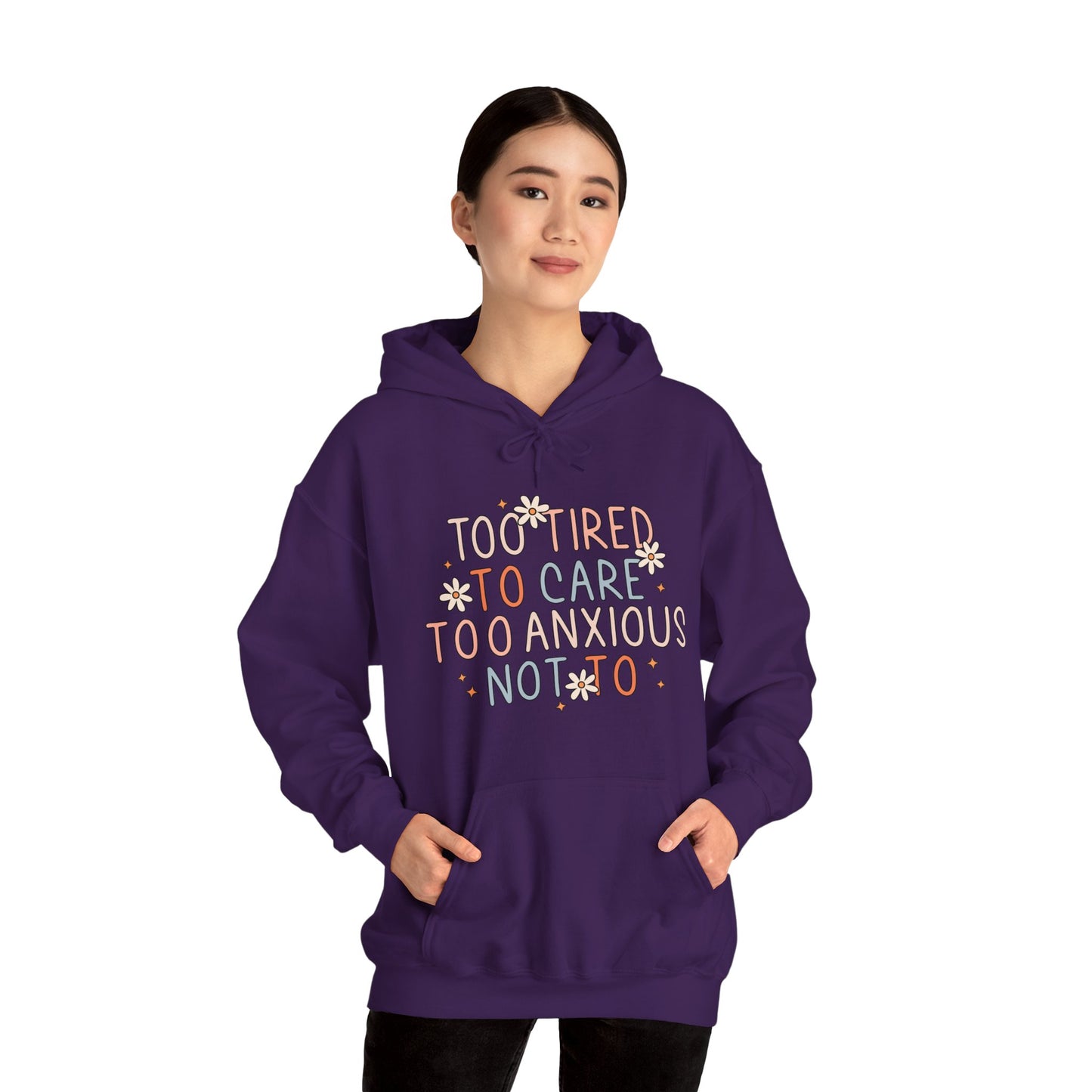 Too Tired to Care, Too Anxious Not To – Mental Health Hoodies