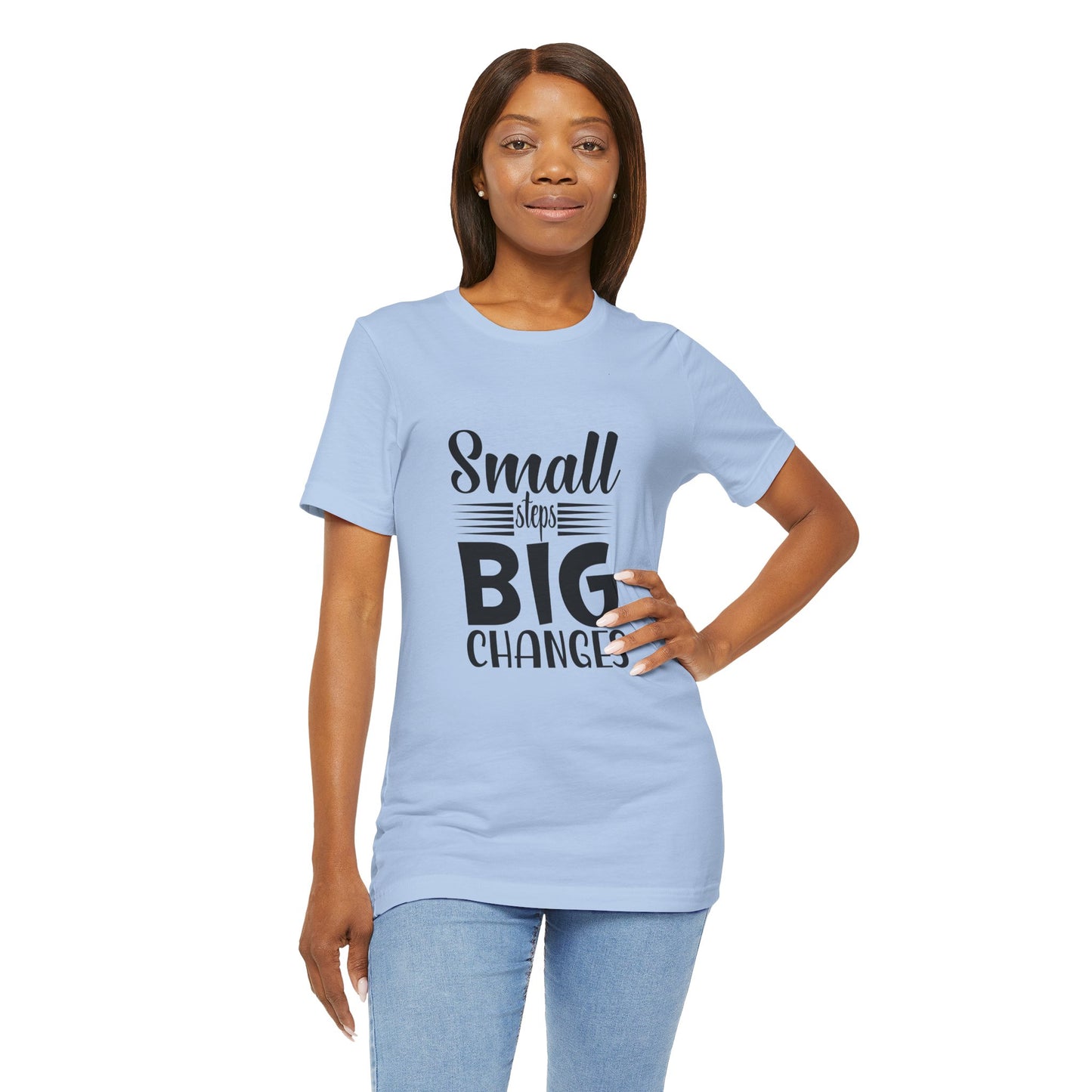 Small Steps, Big Changes – Progress Over Perfection Shirt